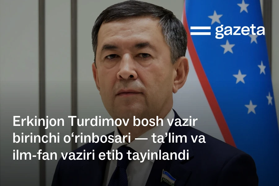 Erkinjon Turdimov taʼlim va ilm-fan vaziri boʻldi